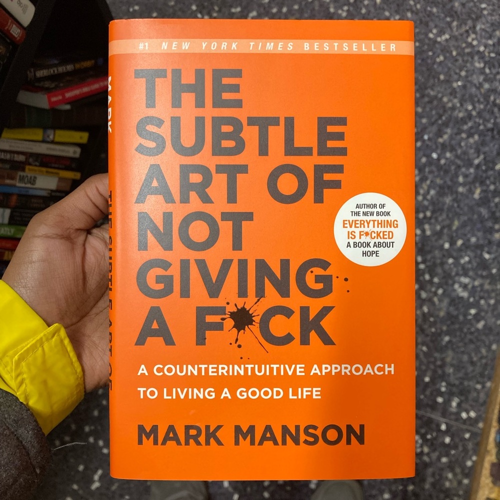 The Subtle of not giving a fuck By Mark Manson